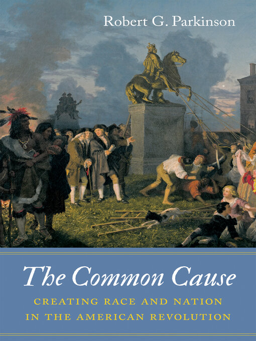 Title details for The Common Cause by Robert G. Parkinson - Available